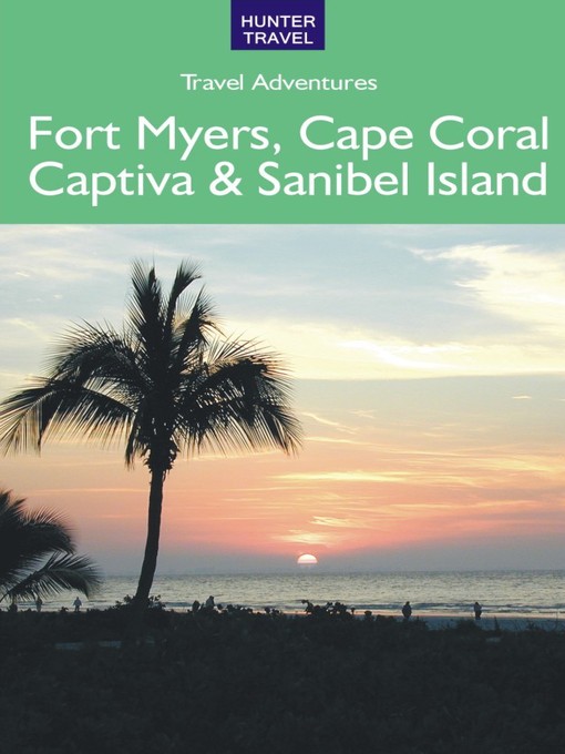 Title details for Fort Myers, Cape Coral, Captiva & Sanibel Island by Chelle Koster Walton - Available